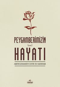 Peygamberimizin Hayatı (s.a.v) 