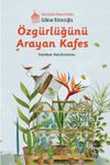 &Ouml;zg&uuml;rl&uuml;ğ&uuml;n&uuml; Arayan Kafes
