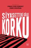 Siyasetteki G&ouml;lge: Korku