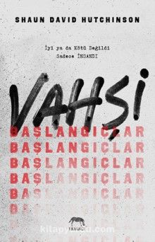 Vahşi Başlangıçlar (Ciltli) - Shaun David Hutchinson