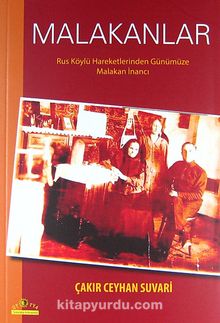 Malakanlar & Rus Köylü Hareketlerinden Günümüze Malakan İnancı - Çakır Ceyhan Suvari