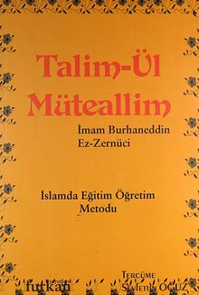 Talim-ül Müteallim / İslamda Eğitim Öğretim Metodu