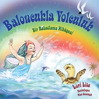 Baloncukla Yolculuk & Bir Rahatlama Hikayesi