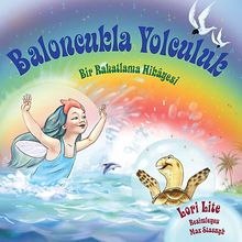 Baloncukla Yolculuk & Bir Rahatlama Hikayesi