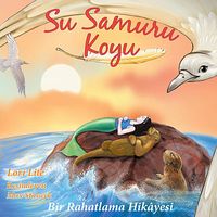 Su Samuru Koyu & Bir Rahatlama Hikayesi