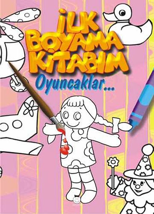 İlk Boyama Kitabım & Oyuncaklar