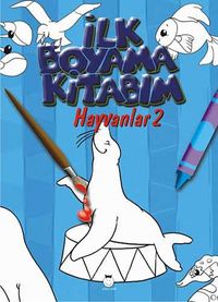 İlk Boyama Kitabım & Hayvanlar 2