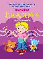 İlkokula İlk Adım -4 & 1. Sınıf Uyum Dönemi
