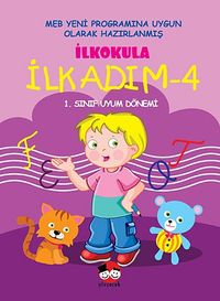 İlkokula İlk Adım -4 & 1. Sınıf Uyum Dönemi