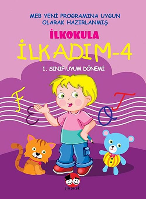 İlkokula İlk Adım -4 & 1. Sınıf Uyum Dönemi