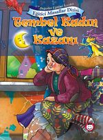 Tembel Kadın ve Kazanı