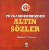 Peygamberimizden Altın S&ouml;zler