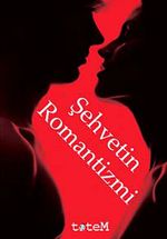 Şehvetin Romantizmi