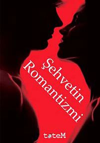 Şehvetin Romantizmi