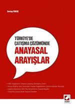 Türkiye'de Çatışma Çözümünde Anayasal Arayışlar