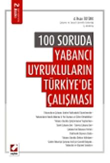 100 Soruda Yabancı Uyrukluların Türkiye'de Çalışması