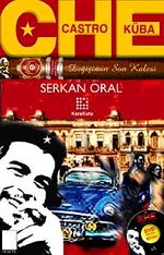Che Castro Küba Değişimin Son Kalesi