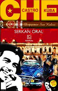 Che Castro Küba Değişimin Son Kalesi