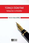 T&uuml;rk&ccedil;e &Ouml;ğretimi / Yaklaşımlar ve Modeller