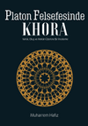 Platon Felsefesinde Khora & Varlık, Oluş, Mekan &Uuml;zerine Bir İnceleme