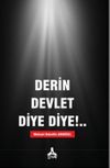 Derin Devlet Diye Diye!..
