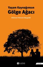 Yaşam Kaynağımsın Gölge Ağacı