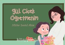 Gül Çiçek Öğretmenim - Nilüfer Zontul Aktaş