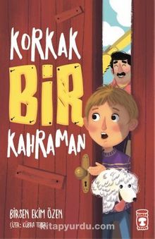 Korkak Bir Kahraman - Birsen Ekim Özen