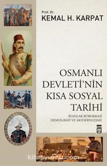 Osmanlı Devleti’nin Kısa Sosyal Tarihi - Prof. Dr. Kemal H. Karpat