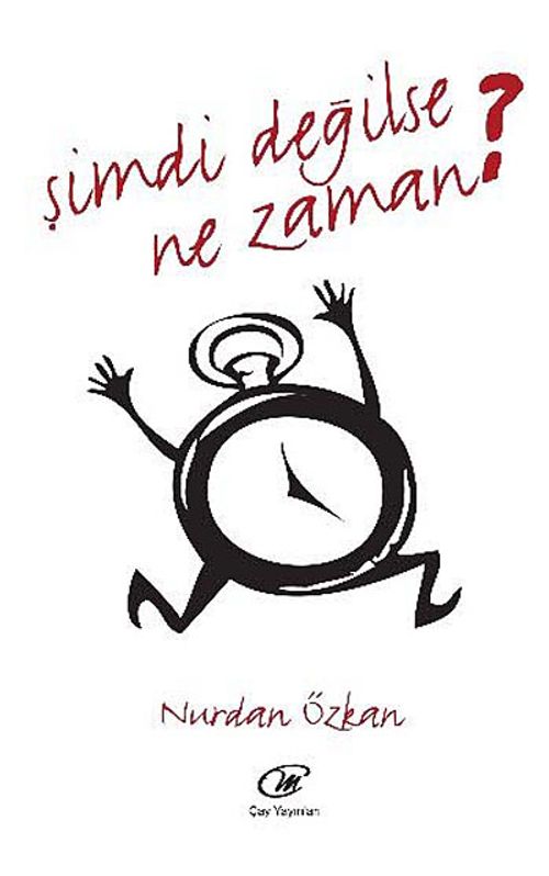Şimdi Değilse Ne Zaman?