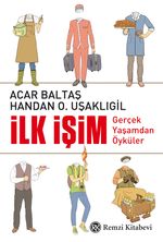 İlk İşim Gerçek Yaşamdan Öyküler