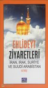 Ehlibeyt Ziyaretleri & İran,Irak,Suriye ve Suudi Arabistan