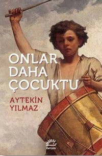 Onlar Daha Çocuktu