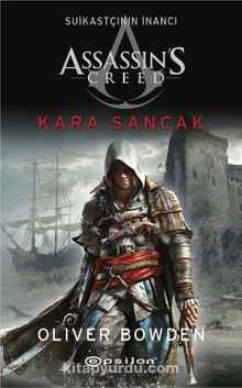 Assassin’s Creed Suikastçının İnancı 7 - Kara Sancak - Oliver Bowden