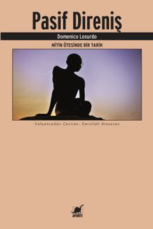 Pasif Direniş & Mitin Ötesinde Bir Tarih