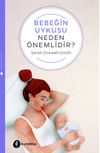 Bebeğinizin Uykusu Neden &Ouml;nemlidir?