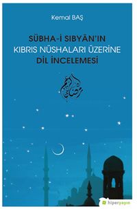 Sübha-i Sıbyan’ın Kıbrıs Nüshaları Üzerine Dil İncelemesi