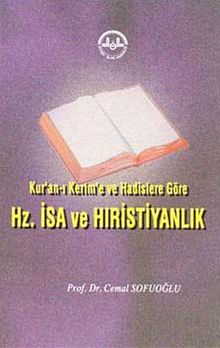 Kur'an-ı Kerim ve Hadislere Göre Hz. İsa ve Hristiyanlık