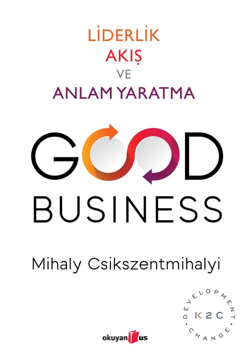 Good Business & Liderlik Akış ve Anlam Yaratma