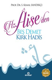 Hz. Aişe'den Beş Demet Kırk Hadis