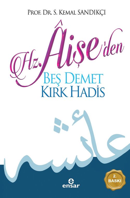 Hz. Aişe'den Beş Demet Kırk Hadis