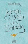 İsteğin Benim İ&ccedil;in Emirdir
