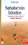 Sahabe'nin İzinden & Sahabe'yi Altın Nesil Yapan Etkenler