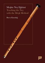 Meşkte Ney Eğitimi / Teaching the Ney With the Meşk Method
