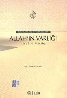 İslam Kelamcılarına ve Filozoflara Göre Allah'ın Varlığı