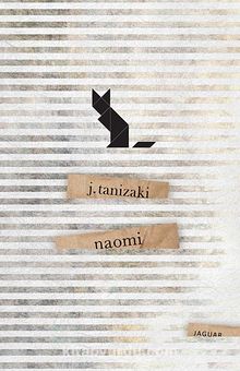 Naomi - Junichiro Tanizaki