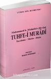 Muhammed b. Mahmud-ı Şirvani Tuhfe-i Muradi & İnceleme-Metin-Dizin