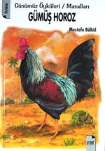 Gümüş Horoz & Günümüz Öyküleri / Masalları