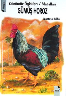 Gümüş Horoz & Günümüz Öyküleri / Masalları