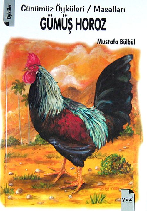 Gümüş Horoz & Günümüz Öyküleri / Masalları